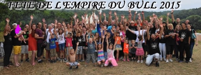 de l'Empire du Bull - FETE DE L'EMPIRE DU BULL 2015